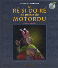 Image du média "LE RÉ-SI-DO-RÉ DU PRINCE DE MOTORDU de PEF & MARC-OLIVIER DUPIN"