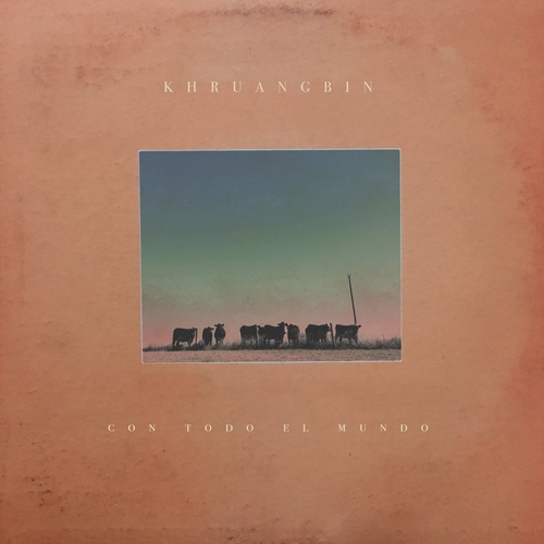 Couverture CON TODO EL MUNDO de KHRUANGBIN