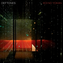 Image du média "KOI NO YOKAN de DEFTONES"