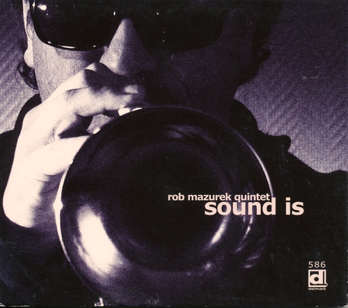 Couverture SOUND IS de Rob MAZUREK QUINTET