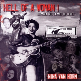 Image du média "HELL OF A WOMAN! (HOMMAGE AUX FEMMES DU BLUES) de Nina VAN HORN"