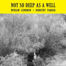 Image du média "NOT SO DEEP AS A WELL de Myriam GENDRON"