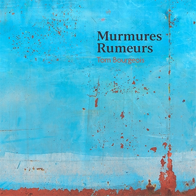 Couverture MURMURES RUMEURS de Tom BOURGEOIS