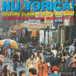 Image du média "NU YORICA ! EXPERIMENTS IN LATIN MUSIC 1970-77"