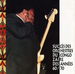 Image du média "SUCCÈS DES ORCHESTRES DU CONGO/ ZAÏRE DES ANNEES 60/ 70"