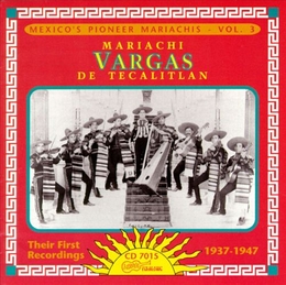 Image du média "MEXICO'S PIONEER MARIACHIS 3: MARIACHI VARGAS DE TECALITLAN de MARIACHI VARGAS DE TECALITLAN"