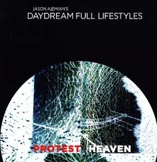 Image du média "PROTEST HEAVEN de Jason AJEMIAN'S DAYDREAM FULL LIFESTYLES"