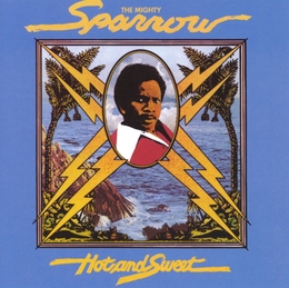 Image du média "HOT AND SWEET de THE MIGHTY SPARROW"