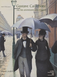 Image du média "GUSTAVE CAILLEBOTTE ou LES AVENTURES DU REGARD de Alain JAUBERT"