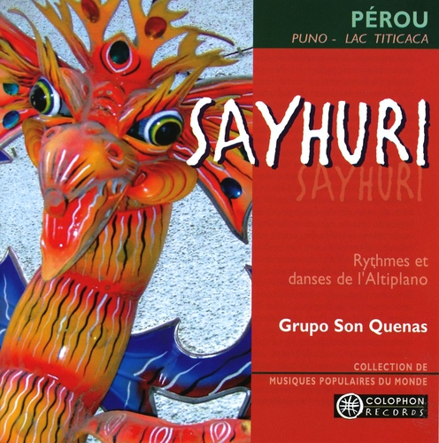 Couverture SAYHURI: RYTHMES ET DANSES DE L'ALTIPLANO. PÉROU, PUNO de GRUPO SON QUENAS