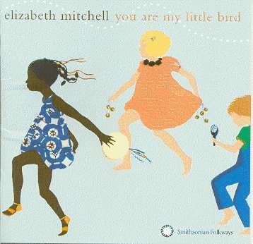 Couverture YOU ARE MY LITTLE BIRD de Elizabeth MITCHELL