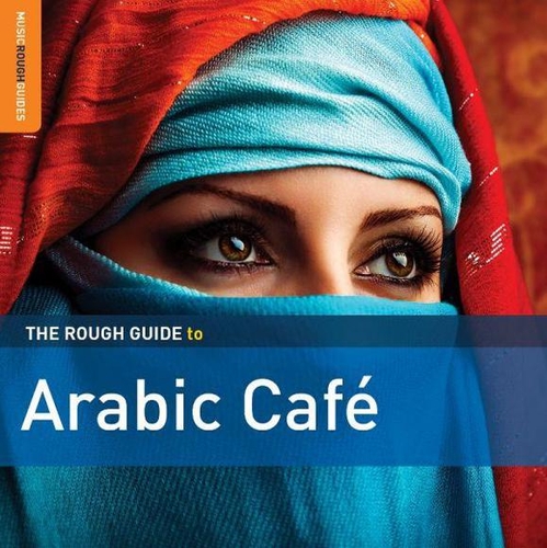 Couverture THE ROUGH GUIDE TO ARABIC CAFÉ (+ BONUS CD BY DOZAN)