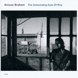 Image du média "THE ASTOUNDING EYES OF RITA de Anouar BRAHEM"