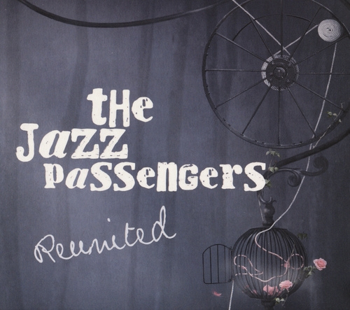 Couverture REUNITED de THE JAZZ PASSENGERS