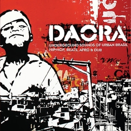 Image du média "DAORA. UNDERGROUND SOUNDS OF URBAN BRASIL"