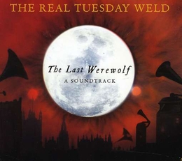 Image du média "SONGS FOR THE LAST WEREWOLF de THE REAL TUESDAY WELD"