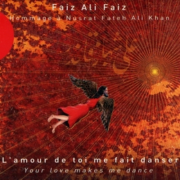 Image du média "L'AMOUR DE TOI ME FAIT DANSER: HOMMAGE À N.F.A. KHAN de Faiz Ali FAIZ"