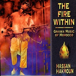 Image du média "THE FIRE WITHIN : GNAWA MUSIC OF MOROCCO de Hassan HAKMOUN"