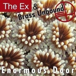 Image du média "ENORMOUS DOOR de THE EX & BRASS UNBOUND"