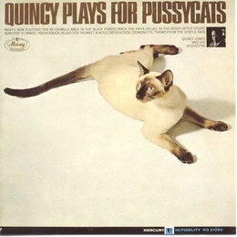 Image du média "QUINCY PLAYS FOR PUSSYCATS de Quincy JONES AND HIS ORCHESTRA"