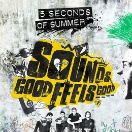 Image du média "SOUNDS GOOD FEELS GOOD de 5 SECONDS OF SUMMER"