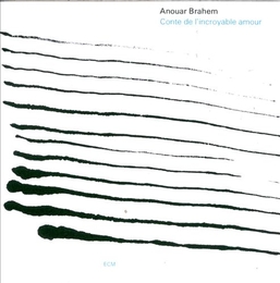 Image du média "CONTE DE L'INCROYABLE AMOUR de Anouar BRAHEM"