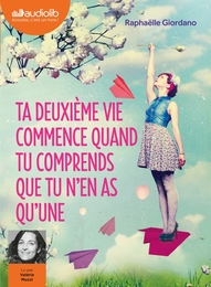 Image du média "TA VIE COMMENCE QUAND TU COMPRENDS QUE TU N'EN AS QU'UNE de Raphaëlle GIORDANO"