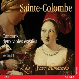 Image du média "CONCERTS A DEUX VIOLES ESGALES (VOL.I) de Monsieur de SAINTE-COLOMBE [LE PÈRE]"