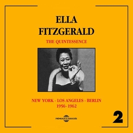 Image du média "THE QUINTESSENCE: NEW YORK, LOS ANGELES, BERLIN 1956-1962 de Ella FITZGERALD"