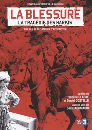 Image du média "LA BLESSURE - LA TRAGÉDIE DES HARKIS de Isabelle CLARKE"