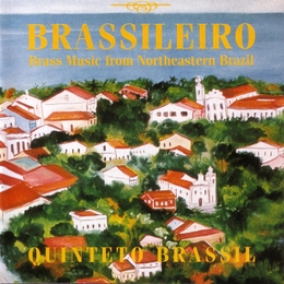 Image du média "BRASSILEIRO: BRASS MUSIC FROM NORTHEASTERN BRAZIL de QUINTETO BRASSIL"