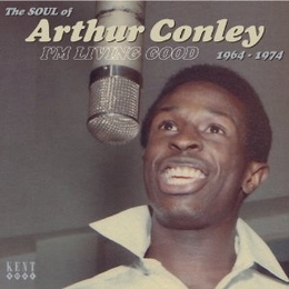 Image du média "I'M LIVING GOOD - THE SOUL OF ARTHUR CONLEY 1964-1974 de Arthur CONLEY"