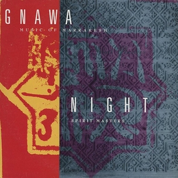 Image du média "GNAWA MUSIC OF MARRAKESH: NIGHT SPIRIT MASTERS"