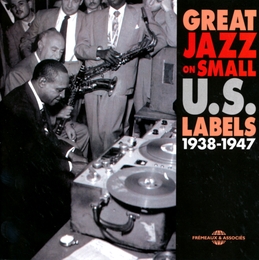 Image du média "GREAT JAZZ ON SMALL U.S. LABELS, 1938-1947"