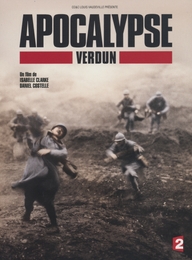 Image du média "APOCALYPSE - VERDUN de Isabelle CLARKE"