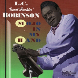 Image du média "MOJO IN MY HAND de L. C. Good Rockin' ROBINSON"