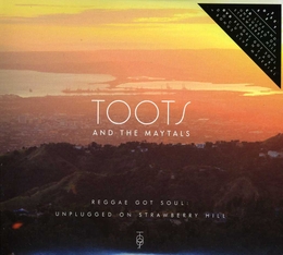 Image du média "REGGAE GOT SOUL: UNPLUGGED ON STRAWBERRY HILL (+DVD) de TOOTS & THE MAYTALS"