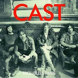 Image du média "TROUBLED TIMES de CAST"