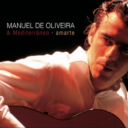 Image du média "AMARTE de Manuel D'OLIVEIRA & MEDITERRÂNEO"