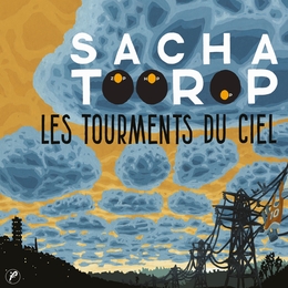 Image du média "LES TOURMENTS DU CIEL de Sacha TOOROP"