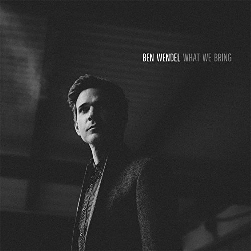 Couverture WHAT WE BRING de Ben WENDEL