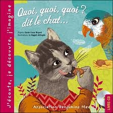 Image du média "QUOI, QUOI, QUOI ? DIT LE CHAT... de Sarah CONE BRYANT"