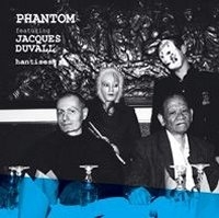 Image du média "HANTISES de PHANTOM FEATURING JACQUES DUVALL"