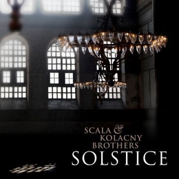 Image du média "SOLSTICE de SCALA & KOLACNY BROTHERS"