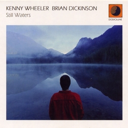 Image du média "STILL WATERS de Kenny WHEELER & BRIAN DICKINSON"