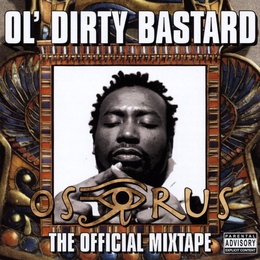 Image du média "THE OSIRUS MIXTAPE de OL' DIRTY BASTARD"