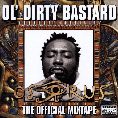 Couverture THE OSIRUS MIXTAPE de OL' DIRTY BASTARD