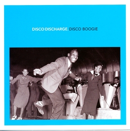 Image du média "DISCO DISCHARGE. DISCO BOOGIE de FUNK/DISCO"