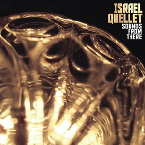 Couverture SOUNDS FROM THERE de Israel QUELLET