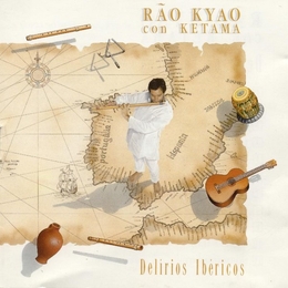 Image du média "DELIRIOS IBERICOS de Rão KYAO & KETAMA"